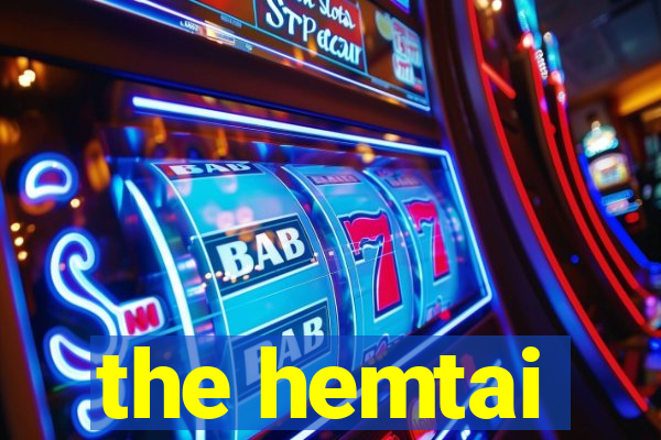 the hemtai